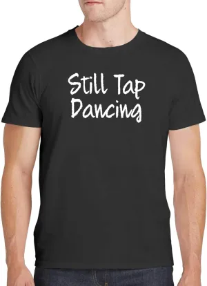 Still Tap Dancing - Men's Soft Comfortable Short Sleeve T-Shirt CP05 Black